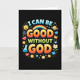 I Can Be Good Without God Holiday Card
