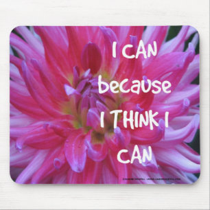 I Can Because I Think I Can Mouse Pad