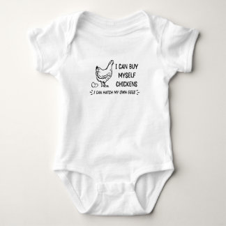I Can Buy Myself Chicken, I Can Hatch My Own Eggs Baby Bodysuit