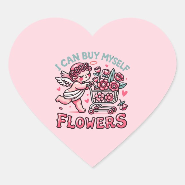 i can buy myself flowers floral cart cupid angel heart sticker (Front)