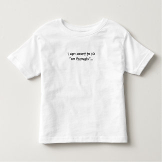 I can count to 10 in French/ en francais... Toddler T-Shirt