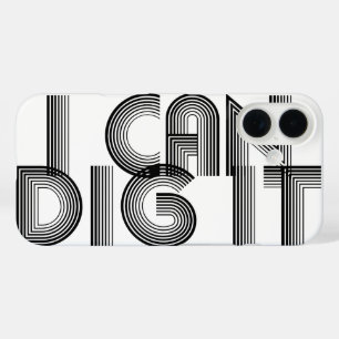 I Can Dig It iPhone Case Cover