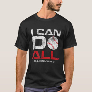 I Can Do All Philippians 4 13 Baseball T-Shirt