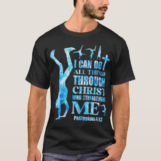 I Can Do All Thing Through Christ Christian T-Shirt