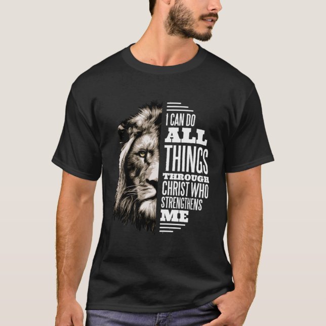 I Can Do All Thing Through Christ Lion Christian P T-Shirt (Front)