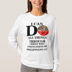 I can do all things Christian photo Bible verse T-Shirt