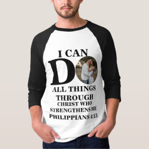 I can do all things Christian photo Bible verse T- T-Shirt