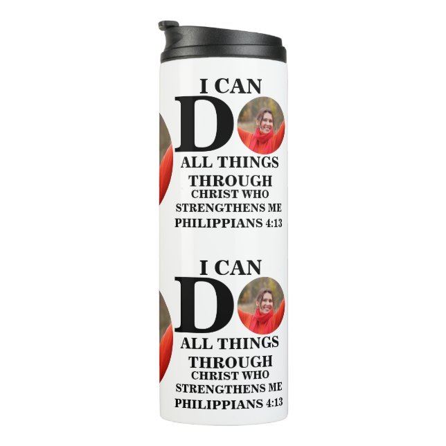 I can do all things Christian photo Bible verse Thermal Tumbler (Rotated Right)