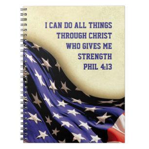 I CAN DO ALL THINGS   Phil 4:13   AMERICAN FLAG Notebook