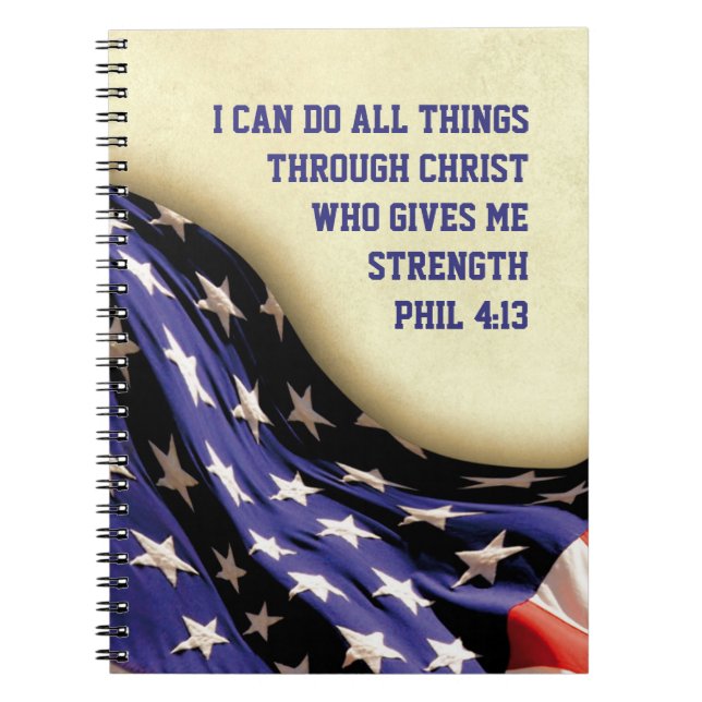 I CAN DO ALL THINGS | Phil 4:13 | AMERICAN FLAG Notebook (Front)