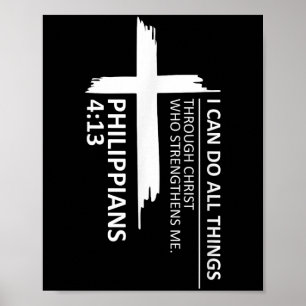 I Can Do All Things Philipans 4_13 Insrational Fai Poster