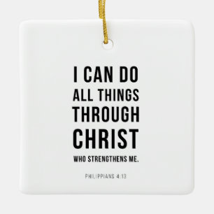 I Can Do All Things Philippians 4:13 Ceramic Ornament