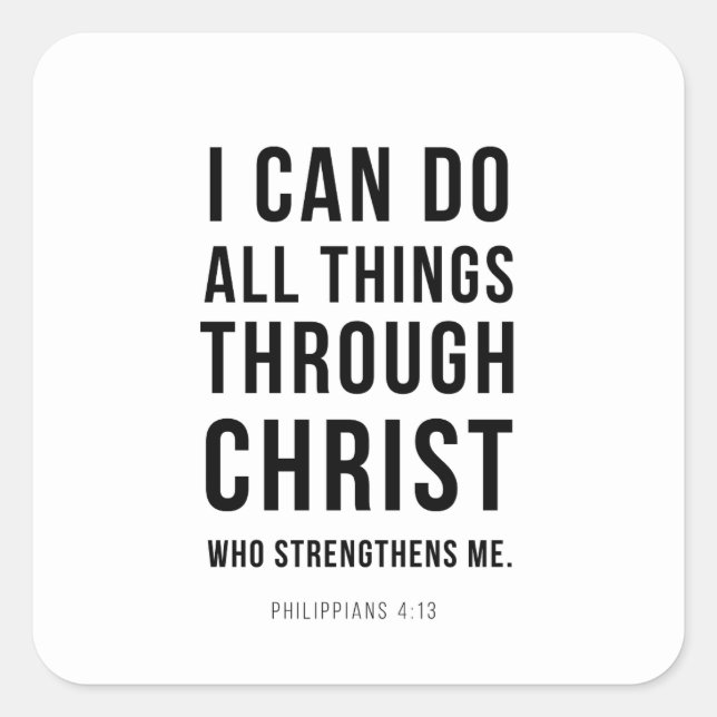 I Can Do All Things Philippians 4:13 Square Sticker (Front)
