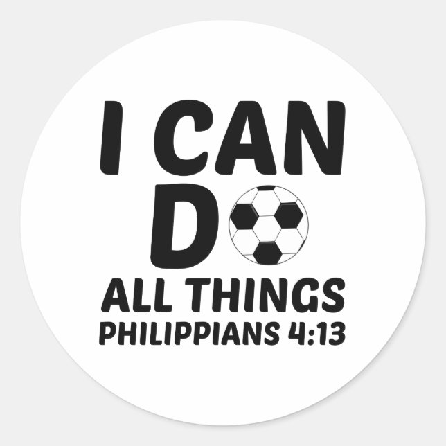 I CAN DO ALL THINGS SOCCER CLASSIC ROUND STICKER (Front)