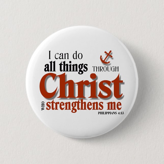 I Can Do All Things Through Christ 6 Cm Round Badge (Front)