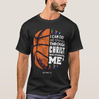 I Can Do All Things Through Christ Basketball Chri T-Shirt
