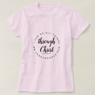 I Can Do All Things Through Christ Bible Verse T-Shirt