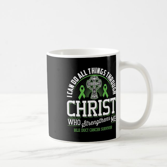 I Can Do All Things Through Christ Bile Duct Cance Coffee Mug (Right)