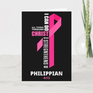 I Can Do All Things Through Christ Breast Cancer A Card
