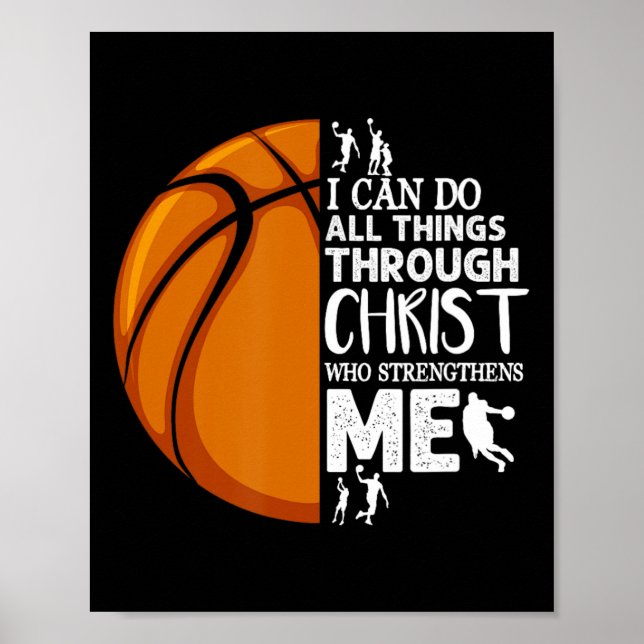 I Can Do All Things Through Christ Bysketbyll Chri Poster (Front)