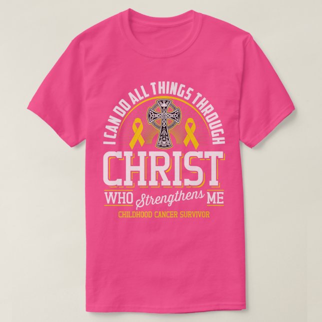 I Can Do All Things Through Christ Childhood Cance T-Shirt (Design Front)