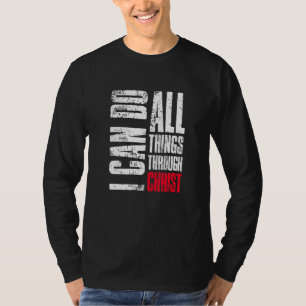 I Can Do All Things Through Christ Christian  Fait T-Shirt