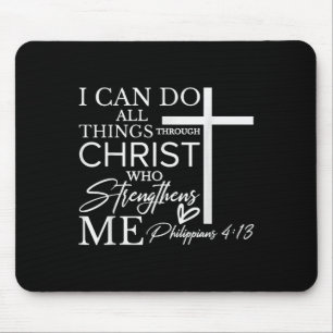 I Can Do All Things Through Christ Christian Faith Mouse Pad