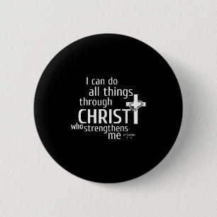 I Can Do All Things Through Christ - Christian Gif 6 Cm Round Badge
