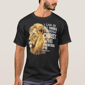 I Can Do All Things Through Christ Christian Lion  T-Shirt
