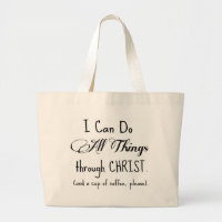 I Can Do All Things Through Christ & Coffee
