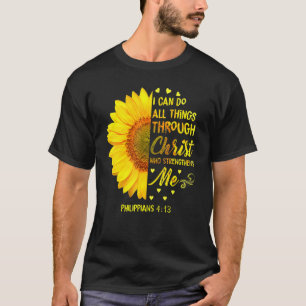 I Can Do All Things Through Christ Daisy Flower Re T-Shirt