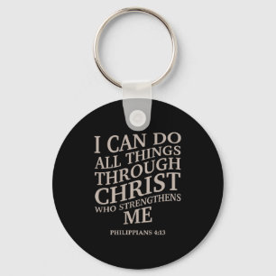 I Can Do All Things Through Christ Is King Christi Key Ring