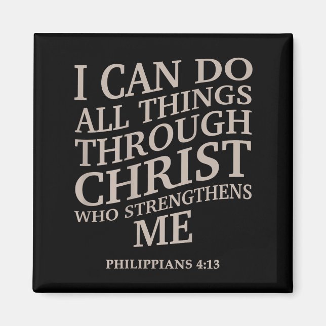 I Can Do All Things Through Christ Is King Christi Magnet (Front)