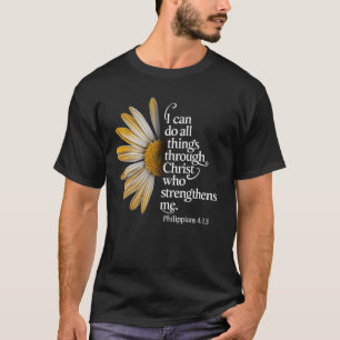 I Can Do All Things Through Christ Jesus Lord Chri T-Shirt