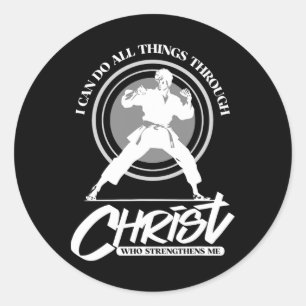 I Can Do All Things Through Christ - Karate Martia Classic Round Sticker