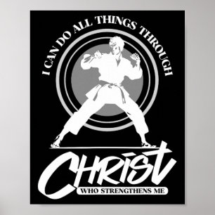 I Can Do All Things Through Christ - Karate Martia Poster