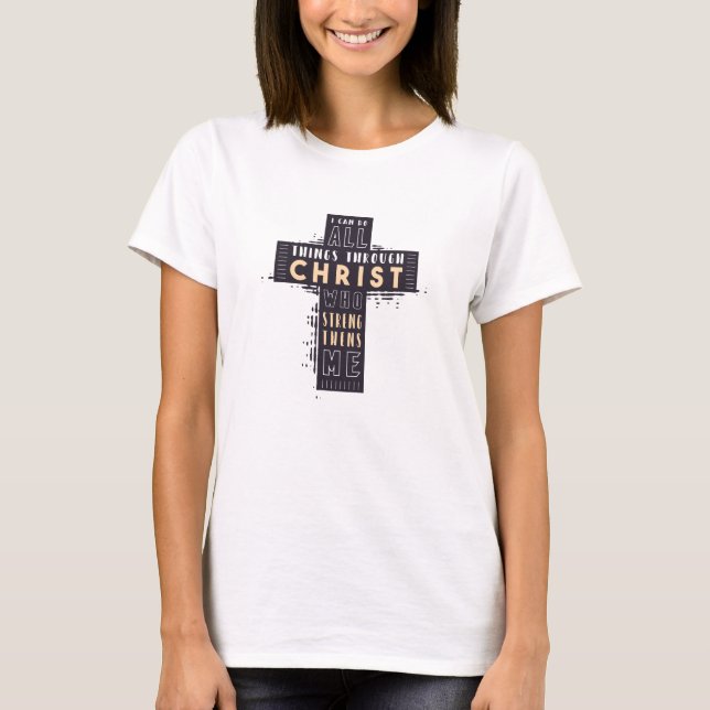 I Can Do All Things through Christ Philippians4:13 T-Shirt (Front)