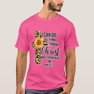 I Can Do All Things Through Christ T-Shirt