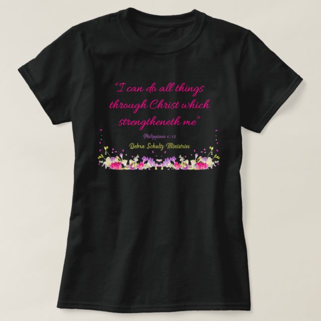 I can do all things through Christ T-Shirt (Design Front)