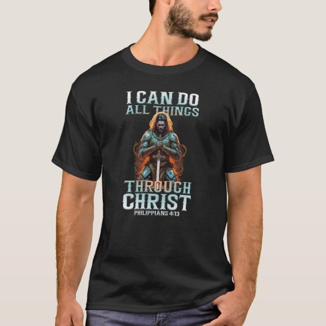 I Can Do All Things Through Christ T-Shirt (Front)