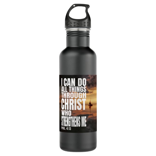 I CAN DO ALL THINGS THROUGH CHRIST WHO STRENGTHENS 710 ML WATER BOTTLE (Front)