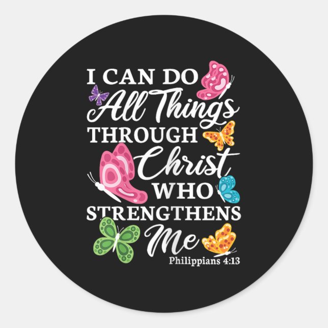 I Can Do All Things Through Christ Who Strengthens Classic Round Sticker (Front)