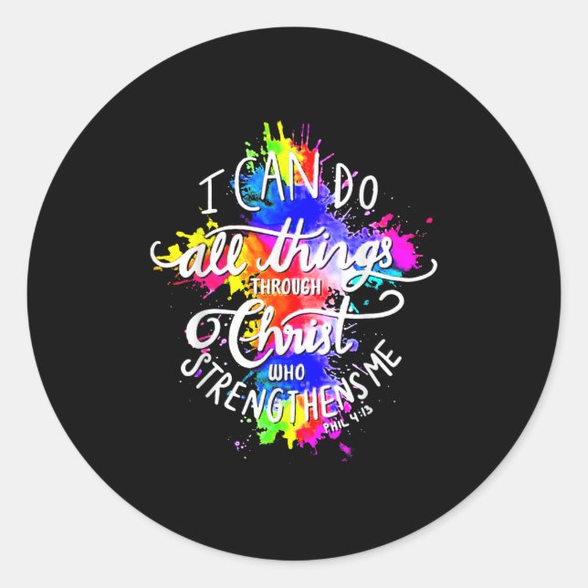 I Can Do All Things Through Christ Who Strengthens Classic Round Sticker (Front)