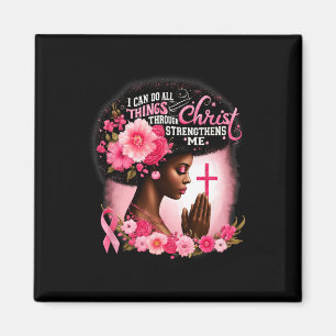 I Can Do All Things Through Christ Who Strengthens Magnet