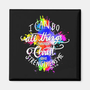I Can Do All Things Through Christ Who Strengthens Magnet