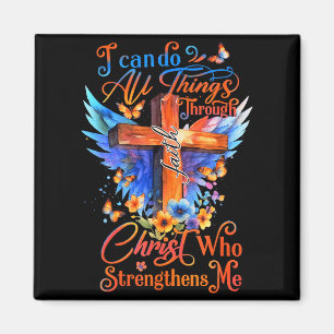 I Can Do All Things Through Christ Who Strengthens Magnet