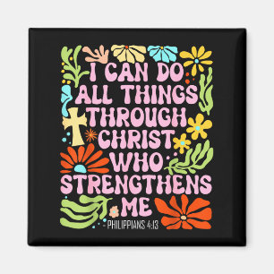 I Can Do All Things Through Christ Who Strengthens Magnet