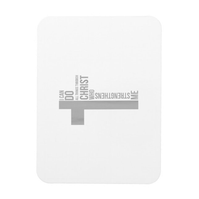 I Can Do All Things Through Christ Who Strengthens Magnet (Vertical)