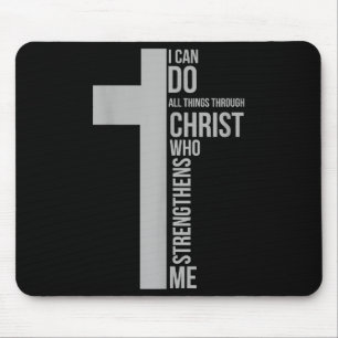 I Can Do All Things Through Christ Who Strengthens Mouse Pad
