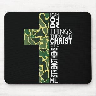 I Can Do All Things Through Christ Who Strengthens Mouse Pad
